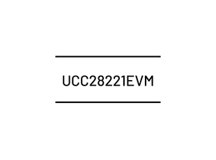 UCC28221EVM User's 