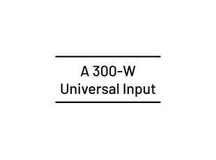 A 300-W, Universal Input